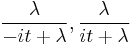 \frac{\lambda }{-i t%2B\lambda }, \frac{\lambda }{i t%2B\lambda }