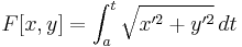 F[x,y]= \int_a^t \sqrt { x'^2 %2B y'^2 }\, dt