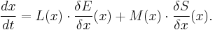 \frac{dx}{dt}=L(x)\cdot\frac{\delta E}{\delta x}(x)%2BM(x)\cdot\frac{\delta S}{\delta x}(x).