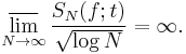 \varlimsup_{N\to\infty} \frac{S_N(f;t)}{\sqrt{\log N}}=\infty.