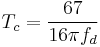 T_c = \frac{67}{16 \pi f_d}