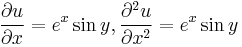 {\partial u \over \partial x } = e^x \sin y, {\partial^2 u \over \partial x^2} = e^x \sin y