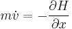 m \dot v = - \frac{ \partial H }{ \partial x } 