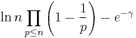 \ln n\prod_{p\le n}\left(1-\frac1p\right)-e^{-\gamma}