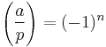 \left(\frac{a}{p}\right) = (-1)^n