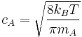 c_A = \sqrt \frac{8 k_B T}{\pi m_A}