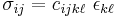 \sigma_{ij} = c_{ijk\ell}~\epsilon_{k\ell}