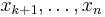 x_{k%2B1},\ldots,x_n