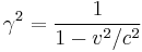 \gamma^2 = \frac{1}{1-v^2/c^2}