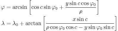 \begin{align}
\varphi &= \arcsin\left[\cos c \sin\varphi_0 %2B \frac{y\sin c \cos\varphi_0}{\rho}\right] \\
\lambda &= \lambda_0 %2B \arctan\left[\frac{x\sin c}{\rho \cos \varphi_0\cos c - y \sin\varphi_0 \sin c}\right]
\end{align}