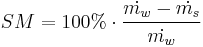  SM = 100\% \cdot \frac{\dot{m_w} - \dot{m_s}}{\dot{m_w}} 