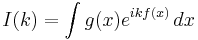 I(k) = \int g(x) e^{ikf(x)}\,dx