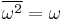 \overline{\omega^2} = \omega