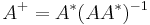 A^%2B = A^*(A A^*)^{-1}\,\!