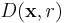 D(\mathbf{x}, r)