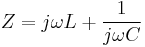 Z = j \omega L %2B \frac{1}{j{\omega C}}