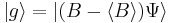  |g\rangle=|(B-\langle B \rangle)\Psi \rangle