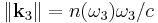 \left \|\mathbf{k}_3\right \| = n(\omega_3)\omega_3/c