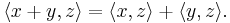 \langle x%2By,z\rangle= \langle x,z\rangle%2B \langle y,z\rangle.