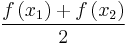 \frac{f\left(x_1\right) %2B f\left(x_2\right)}2