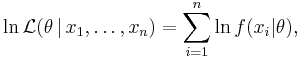 
    \ln\mathcal{L}(\theta\,|\,x_1,\ldots,x_n) = \sum_{i=1}^n \ln f(x_i|\theta),
  