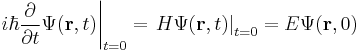  \left.i\hbar \frac{\partial}{\partial t} \Psi(\bold{r},t)\right|_{t=0}= \left.H \Psi(\bold{r},t)\right|_{t=0} =E \Psi(\bold{r},0) \,