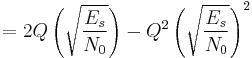 = 2Q\left( \sqrt{\frac{E_s}{N_0}} \right) - Q^2 \left( \sqrt{\frac{E_s}{N_0}} \right)^2