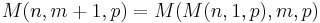 M(n,m%2B1,p) = M(M(n,1,p),m,p)