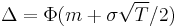 \Delta = \Phi(m%2B\sigma\sqrt{T}/2)