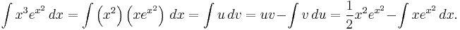  \int x^3e^{x^2}\, dx = \int \left(x^2\right) \left( xe^{x^2} \right) \, dx = \int u \, dv
= uv - \int v\,du = \frac12 x^2 e^{x^2} - \int xe^{x^2}\,dx.