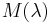 M(\lambda)