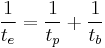 
\frac{1}{t_{e}} = \frac{1}{t_{p}} %2B \frac{1}{t_{b}}