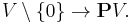 V\setminus\{0\}\to \mathbf{P}V.