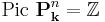 \mathrm{Pic}\ \mathbf P^n_\mathbf k = \mathbb Z