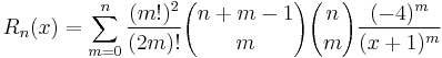 R_n(x)=\sum_{m=0}^{n} \frac{(m!)^2}{(2m)!}{n%2Bm-1 \choose m}{n \choose m}\frac{(-4)^m}{(x%2B1)^m} 