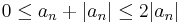  0 \leq a_n %2B |a_n| \leq 2|a_n|