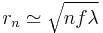 r_{n} \simeq \sqrt{n f \lambda} 