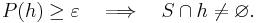 P(h) \ge \varepsilon \quad \Longrightarrow \quad S\cap h \neq \varnothing.