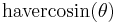 \operatorname{havercosin}(\theta)