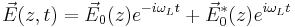 \vec{E}(z,t)=\vec{E}_0(z)e^{-i\omega_Lt}%2B\vec{E}_0^*(z)e^{i\omega_Lt}