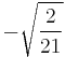 -\sqrt{\frac{2}{21}}\!\,