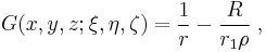  G(x,y,z;\xi,\eta,\zeta) = {1\over r} - {R\over r_1 \rho} \; , 