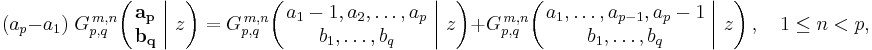 
(a_p - a_1) \; G_{p,q}^{\,m,n} \!\left( \left. \begin{matrix} \mathbf{a_p} \\ \mathbf{b_q} \end{matrix} \; \right| \, z \right) =
G_{p,q}^{\,m,n} \!\left( \left. \begin{matrix} a_1-1, a_2, \dots, a_p \\ b_1, \dots, b_q \end{matrix} \; \right| \, z \right) %2B
G_{p,q}^{\,m,n} \!\left( \left. \begin{matrix} a_1, \dots, a_{p-1}, a_p-1 \\ b_1, \dots, b_q \end{matrix} \; \right| \, z \right), \quad 1 \leq n < p,
