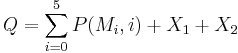 
Q = \sum_{i=0}^5 P(M_i,i) %2B X_1 %2B X_2
