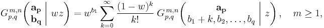 
G_{p,q}^{\,m,n} \!\left( \left. \begin{matrix} \mathbf{a_p} \\ \mathbf{b_q} \end{matrix} \; \right| \, w z \right) =
w^{b_1} \sum_{k=0}^{\infty} \frac{(1 - w)^k}{k!} \; G_{p,q}^{\,m,n} \!\left( \left. \begin{matrix} \mathbf{a_p} \\ b_1%2Bk, b_2, \dots, b_q \end{matrix} \; \right| \, z \right), \quad m \geq 1,
