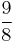 \frac{9}{8}