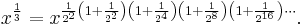 x^{\frac{1}{3}} = x^{\frac{1}{2^2} \left(1 %2B \frac{1}{2^2}\right) \left(1 %2B \frac{1}{2^4}\right) \left(1 %2B \frac{1}{2^8}\right) \left(1 %2B \frac{1}{2^{16}}\right) \cdots}.