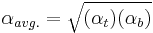 \alpha_{avg.} = \sqrt {(\alpha_t)(\alpha_b)}