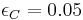 \epsilon_C = 0.05 