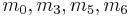 m_0,m_3,m_5,m_6